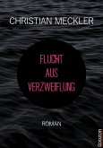 Flucht aus Verzweiflung (eBook, PDF)