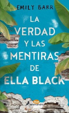 La Verdad Y Las Mentiras de Ella Black / The Truth and Lies of Ella Black - Barr, Emily