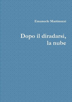 Dopo il diradarsi, la nube - Martinuzzi, Emanuele