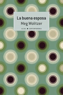 La buena esposa - Wolitzer, Meg; Hériz, Enrique De