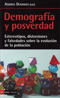 Cover Demografía y posverdad : estereotipos, distorsiones y falsedades sobre la evolución de la población