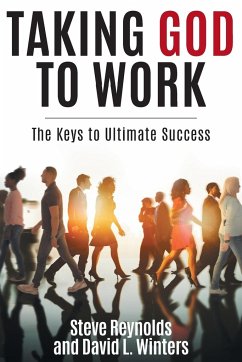 Taking God to Work - Reynolds, Steve; Winters, David L