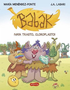 Babak. ¡Vaya trasto, cloroplasto!