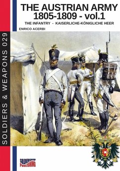 The Austrian army 1805-1809 - vol. 1 - Acerbi, Enrico