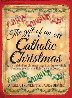 The Gift of an All Catholic Christmas - Trunkett, Angela; Bethel, Laura