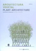 Arquitectura vegetal : estrategias materiales = Plant Architecture : material strategies