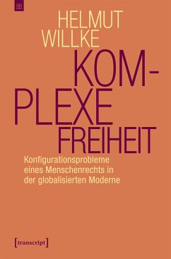 Komplexe Freiheit (eBook, PDF) - Willke, Helmut