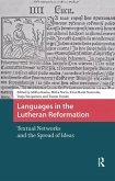Languages in the Lutheran Reformation. Textual Networks and the Spread of Ideas