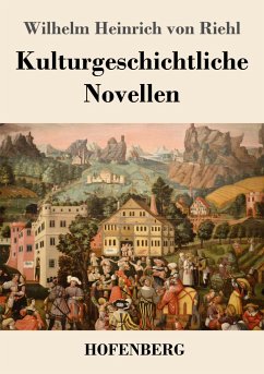 Kulturgeschichtliche Novellen - Riehl, Wilhelm Heinrich von