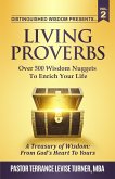 Distinguished Wisdom Presents. . . &quote;Living Proverbs&quote;-Vol.2