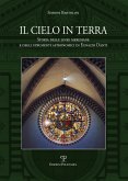 Il cielo in terra. Storia delle linee meridiane e degli strumenti astronomici di Egnazio Danti