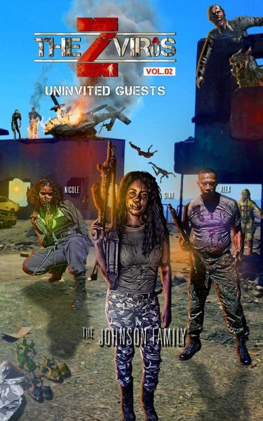 The Z Virus Volume 2: Uninvited Guests (eBook, ePUB) The Z Virus Volume 2: Uninvited Guests (eBook, ePUB)