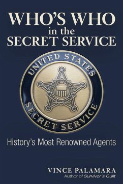 Who's Who in the Secret Service (eBook, ePUB) - Palamara, Vincent