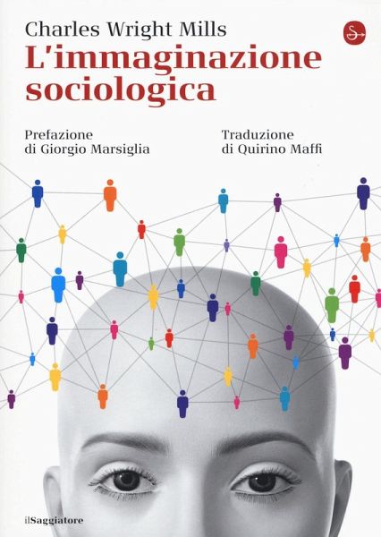 L' immaginazione sociologica L' immaginazione sociologica
