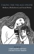 Taking the Village Online: Mothers,... - Bild 1