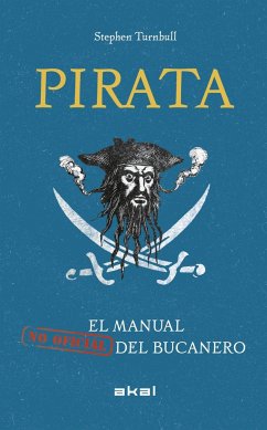 Pirata : el manual (no oficial) del bucanero - Turnbull, Stephen