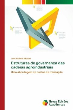 Estruturas de governança das cadeias agroindustriais - Nicolau, José Antônio