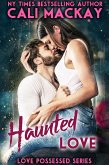 Haunted Love (Love Possessed Series, #1) (eBook, ePUB)