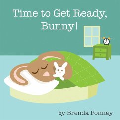 Time to Get Ready, Bunny! - Ponnay, Brenda