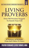 Distinguished Wisdom Presents. . . &quote;Living Proverbs&quote;-Vol.2