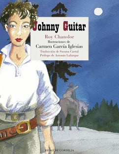 Johnny Guitar - García Iglesias, Carmen; Chanslor, Roy