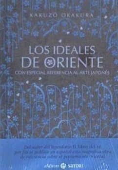 LOS IDEALES DE ORIENTE . CON ESPECIAL REFERENCIA AL ARTE JAPONES