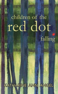 Children of the Red Dot . Falling - Angel, Katharine Ann