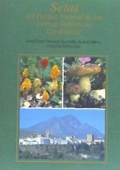 Setas del Parque Natural de las Sierras Subbéticas Cordobesas - Ortega Díaz, Antonio; Gómez Fernández, Javier; Moreno Arroyo, Baldomero . . . [et al.