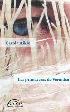 Las primaveras de Verónica (eBook, ePUB) - Aikin, Carola