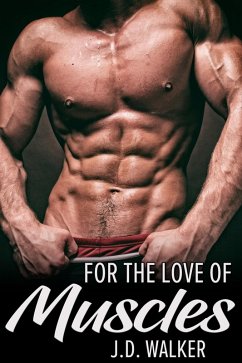 For the Love of Muscles (eBook, ePUB) - Walker, J. D.