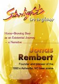 Starlight in a Glass - Home-Brewing Beer as an Existential Journey, a Narrative (eBook, ePUB)