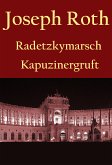 Radetzkymarsch / Die Kapuzinergruft. (eBook, ePUB)