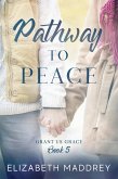 Pathway to Peace (Grant Us Grace, #5) (eBook, ePUB)