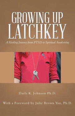 Growing up Latchkey (eBook, ePUB) - Johnson, Darla K.