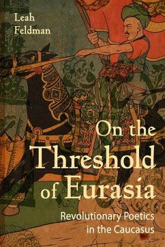 On the Threshold of Eurasia (eBook, ePUB) - Feldman, Leah