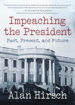 Impeaching the President (eBook, ePUB) - Hirsch, Alan