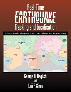 Real-Time Earthquake Tracking and Localisation (eBook, ePUB) - Daglish, George R.; Sizov, Iurii P.