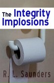 The Integrity Implosions (Short Fiction Young Adult Science Fiction Fantasy) (eBook, ePUB) The Integrity Implosions (Short Fiction Young Adult Science Fiction Fantasy) (eBook, ePUB)
