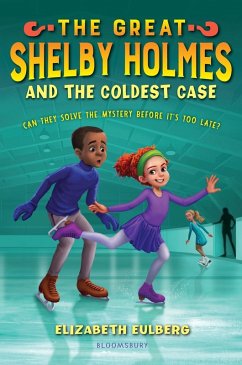 The Great Shelby Holmes and the Coldest Case (eBook, ePUB) - Eulberg, Elizabeth