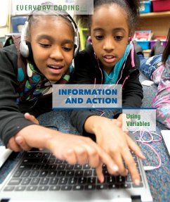 Information and Action: Using Variables - Miller, Derek L.