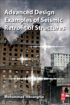 Advanced Design Examples of Seismic Retrofit of Structures - Yekrangnia, Mohammad
