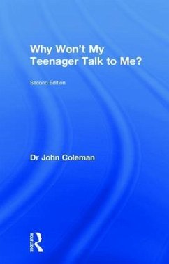Why Won't My Teenager Talk to Me? - Coleman, John