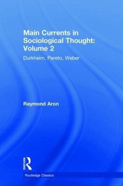 Main Currents in Sociological Thought: Volume 2 - Raymond Aron