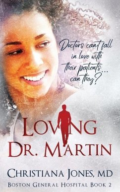 Loving Dr. Martin - Jones, Christiana