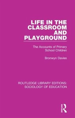 Life in the Classroom and Playground - Davies, Bronwyn