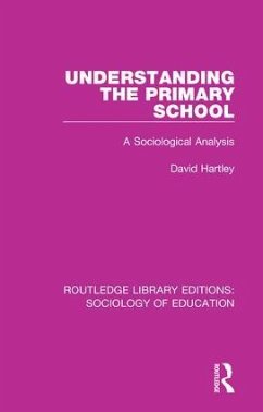 Understanding the Primary School - Hartley, David