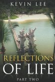 Reflections of Life: Part Two