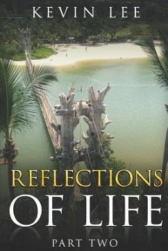 Reflections of Life: Part Two - Lee, Kevin