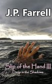 Slip of the Hand III: Deep in the Shadows
