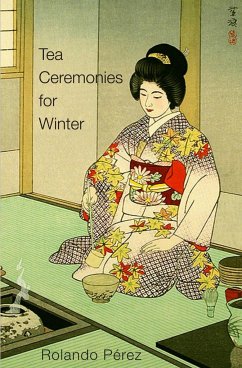 Tea Ceremonies for Winter - Pe¿rez, Rolando